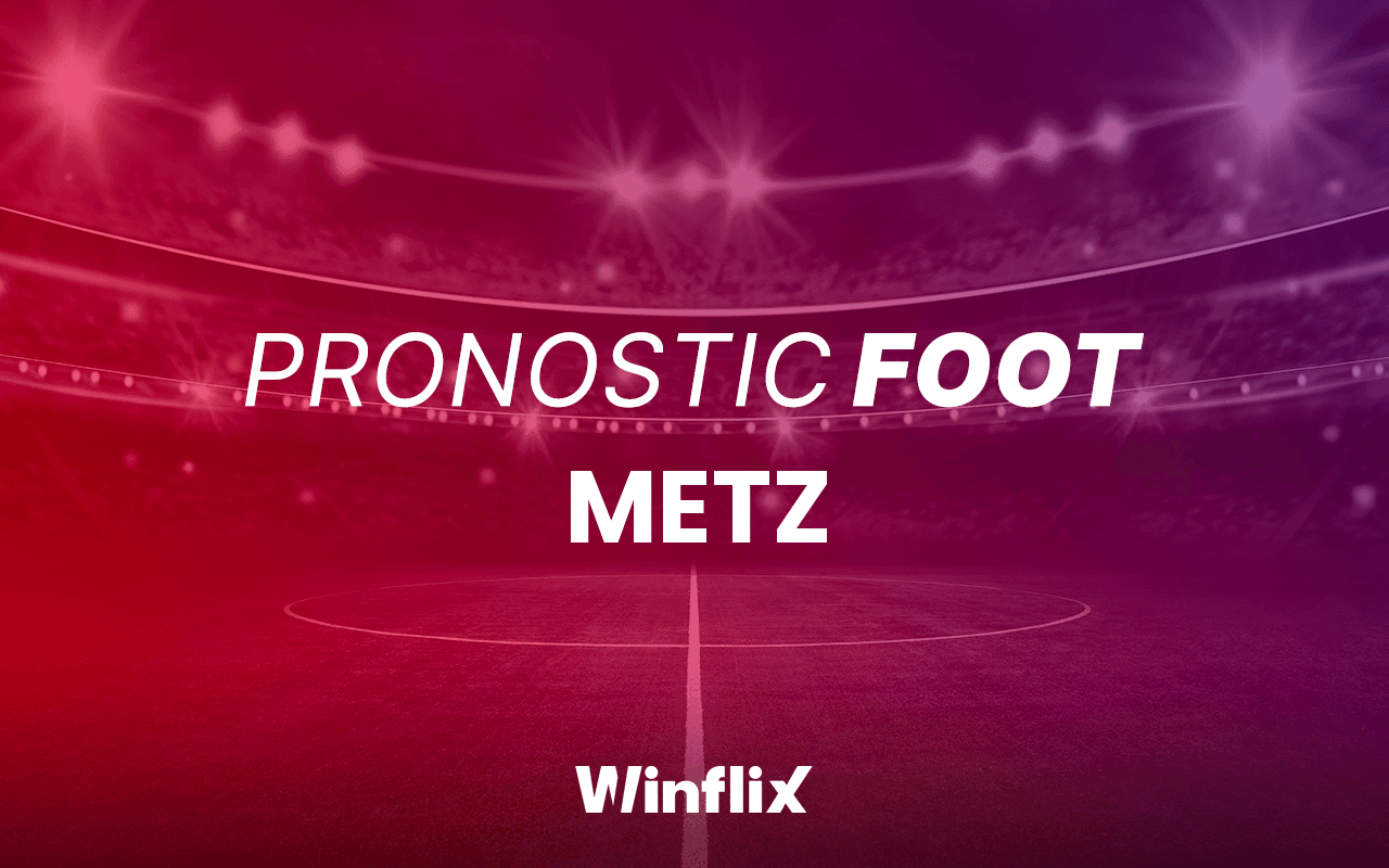 Pronostic Metz