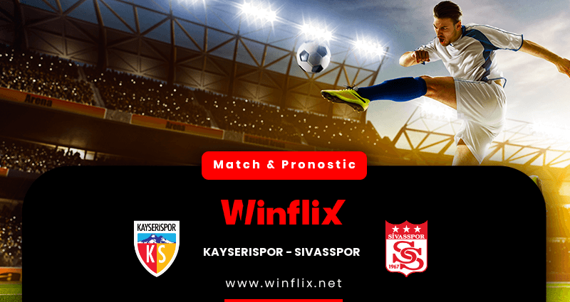 Pronostic Kayserispor Sivasspor