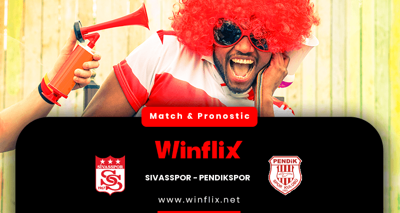 Pronostic Sivasspor Pendikspor