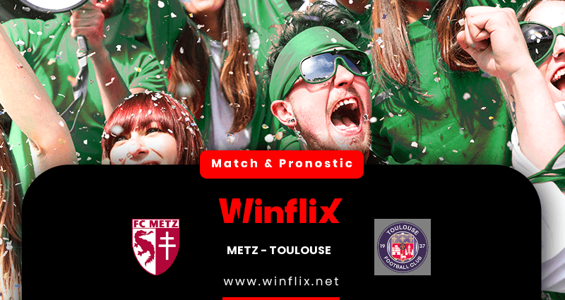 Pronostic Metz Toulouse