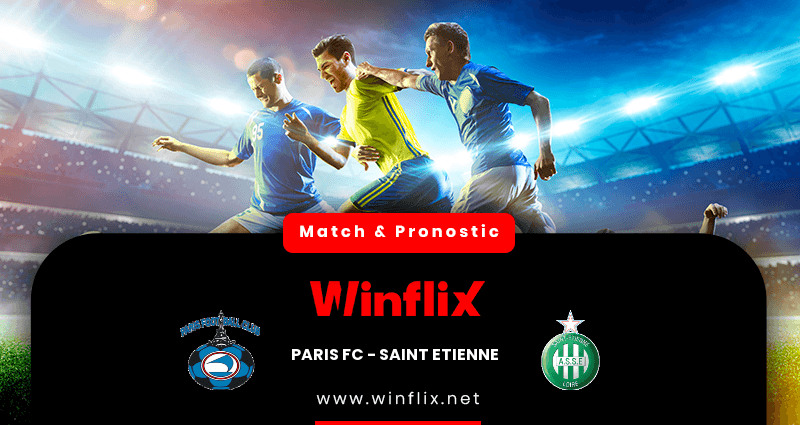 Pronostic Paris FC Saint Etienne