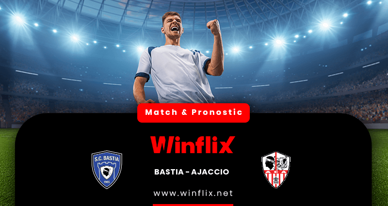 Pronostic Bastia Ajaccio