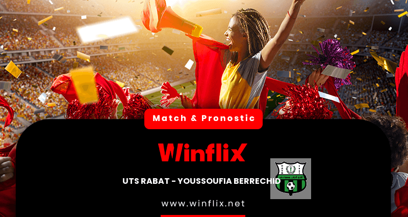 Pronostic UTS Rabat Youssoufia Berrechid