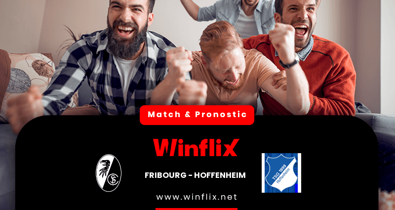 Pronostic Fribourg Hoffenheim