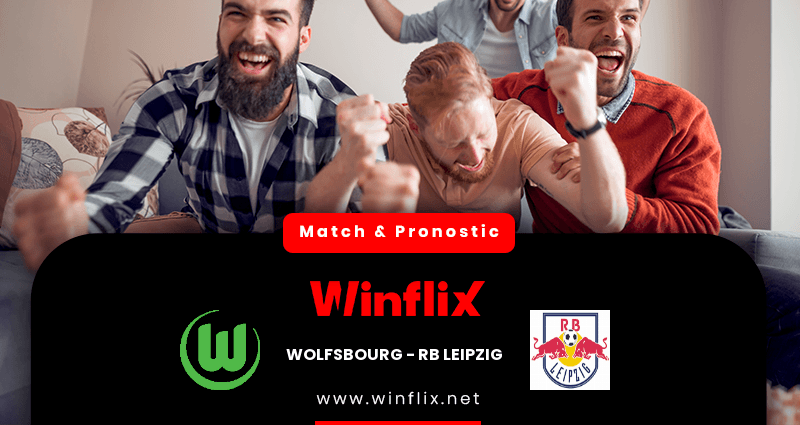 Pronostic Wolfsbourg RB Leipzig