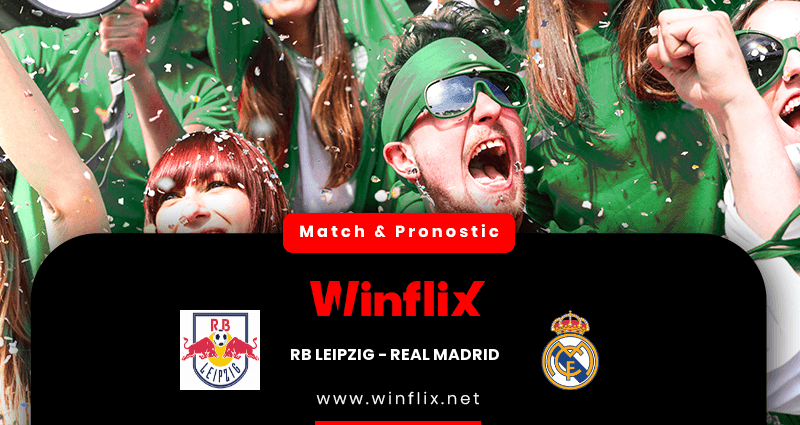 Pronostic RB Leipzig Real Madrid