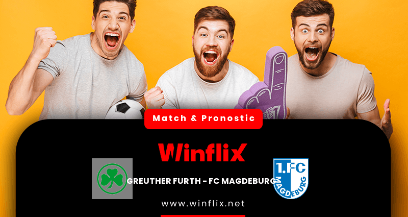 Pronostic Greuther Furth FC Magdeburg