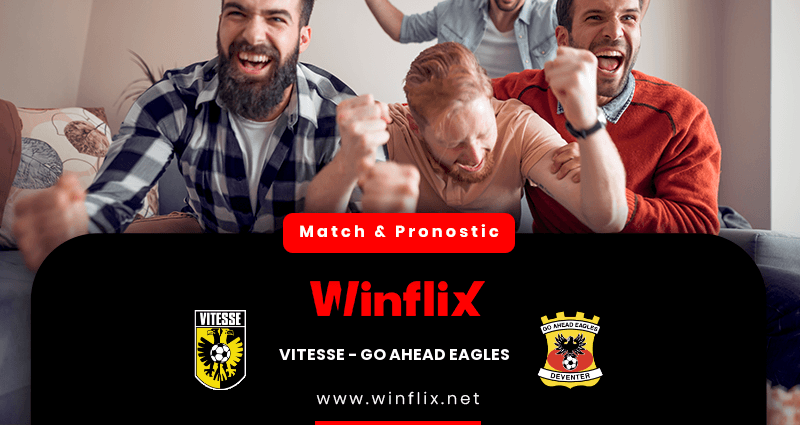 Pronostic Vitesse GO Ahead Eagles