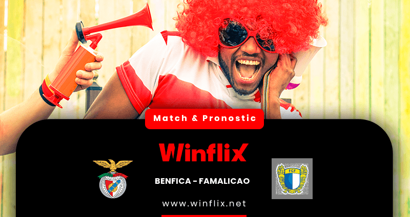 Pronostic Benfica Famalicao