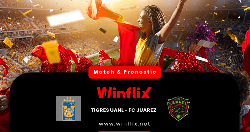 Pronostic Tigres UANL FC Juarez