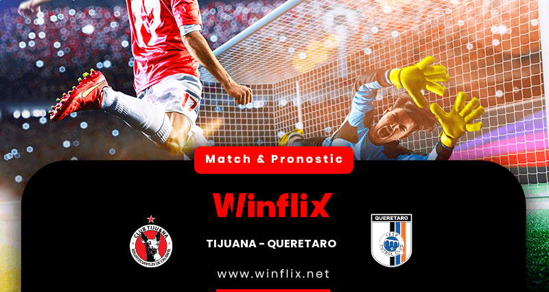 Pronostic Tijuana Queretaro