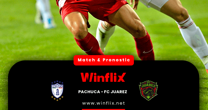 Pronostic Pachuca FC Juarez