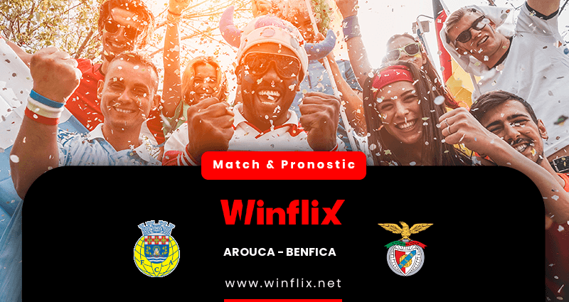 Pronostic Arouca Benfica