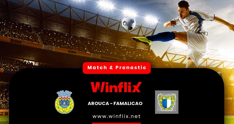 Pronostic Arouca Famalicao