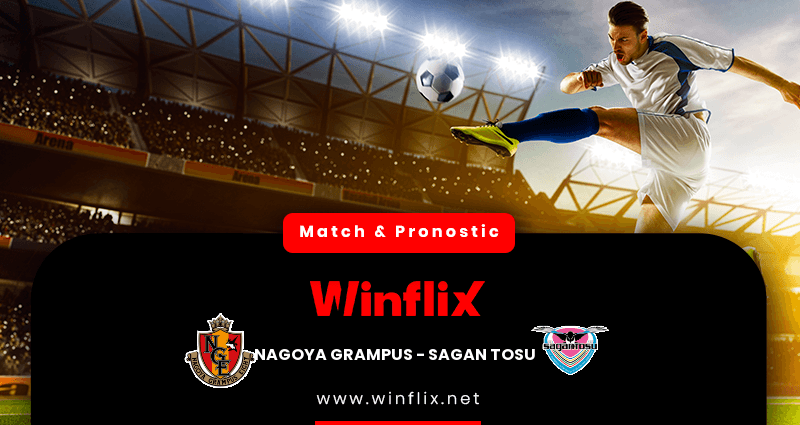 Pronostic Nagoya Grampus Sagan Tosu