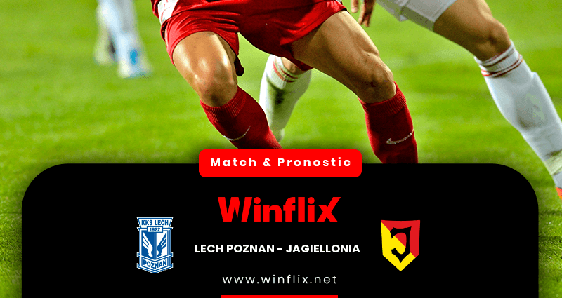 Pronostic Lech Poznan Jagiellonia