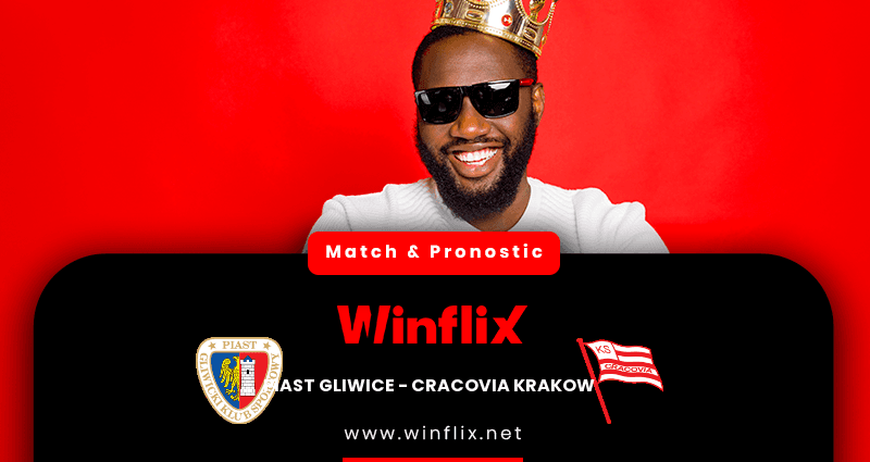 Pronostic Piast Gliwice Cracovia Krakow