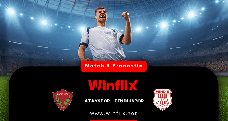 Pronostic Hatayspor Pendikspor