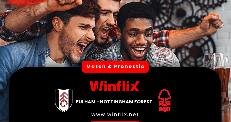 Pronostic Fulham Nottingham Forest