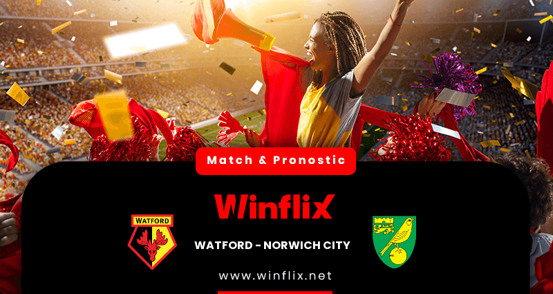 Pronostic Watford Norwich City