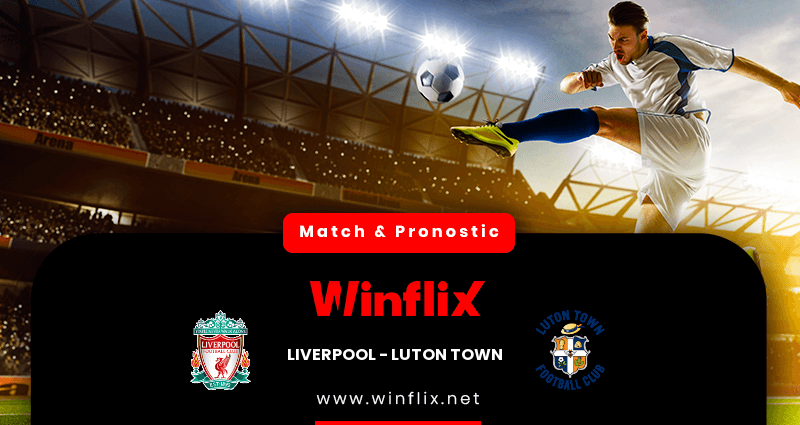 Pronostic Liverpool Luton Town