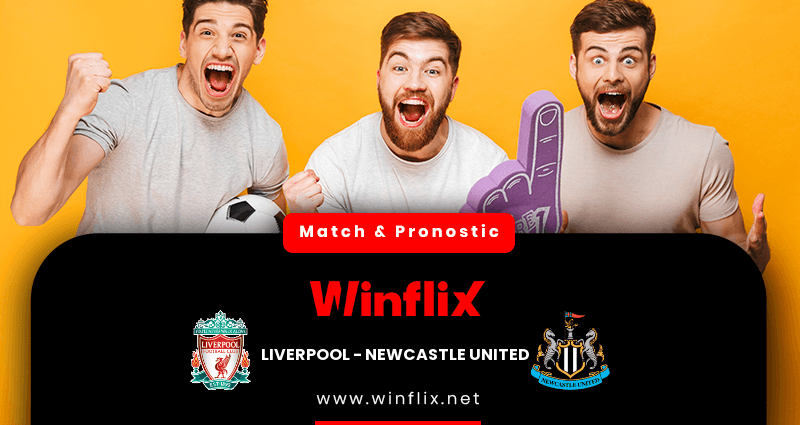 Pronostic Liverpool Newcastle United