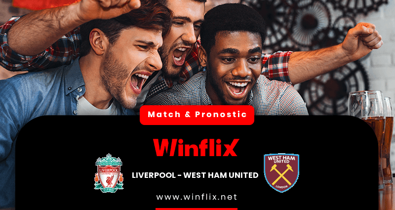 Pronostic Liverpool West Ham United