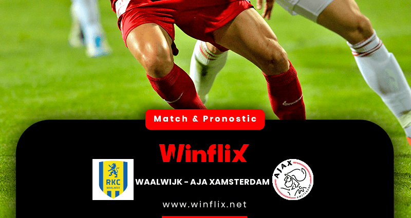Pronostic Waalwijk Ajax Amsterdam