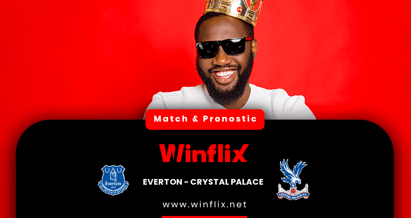 Pronostic Everton Crystal Palace