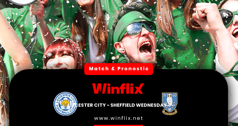 Pronostic Leicester City Sheffield Wednesday