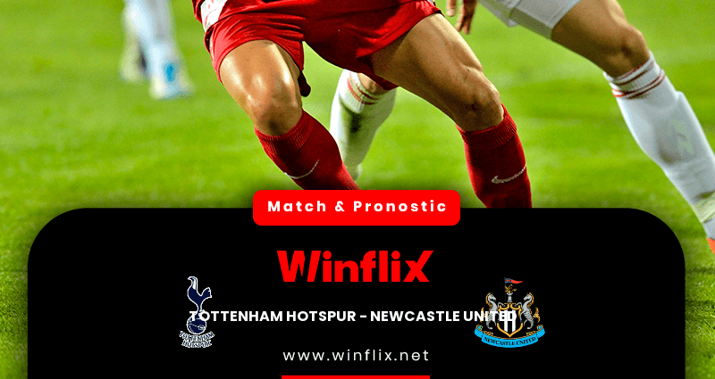 Pronostic Tottenham Hotspur Newcastle United