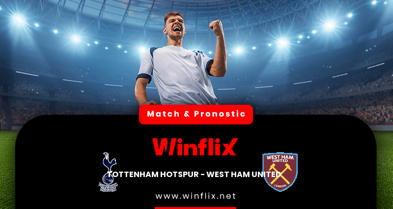 Pronostic Tottenham Hotspur West Ham United