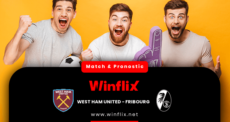 Pronostic West Ham United Fribourg