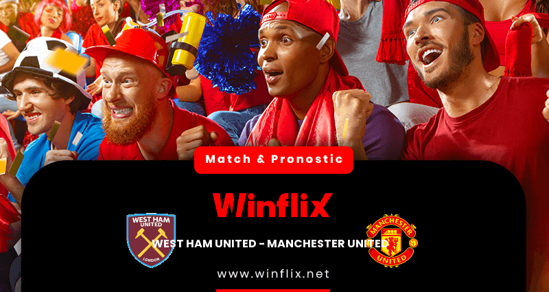 Pronostic West Ham United Manchester United