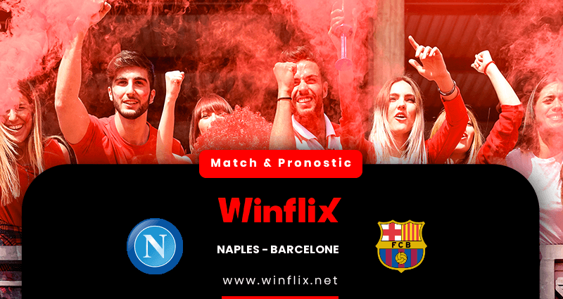 Pronostic Naples Barcelone