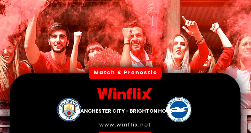 Pronostic Manchester City Brighton Hove