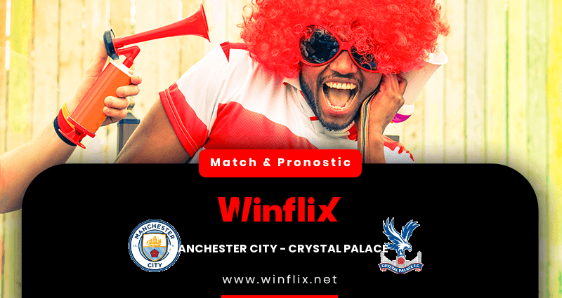 Pronostic Manchester City Crystal Palace