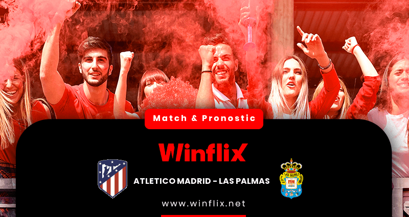 Pronostic Atletico Madrid Las Palmas