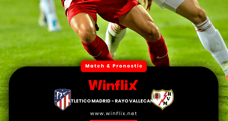 Pronostic Atletico Madrid Rayo Vallecano