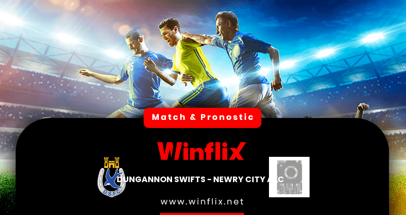 Pronostic Dungannon Swifts Newry City AFC