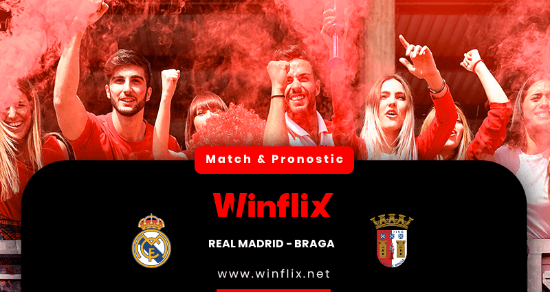 Pronostic Real Madrid Braga