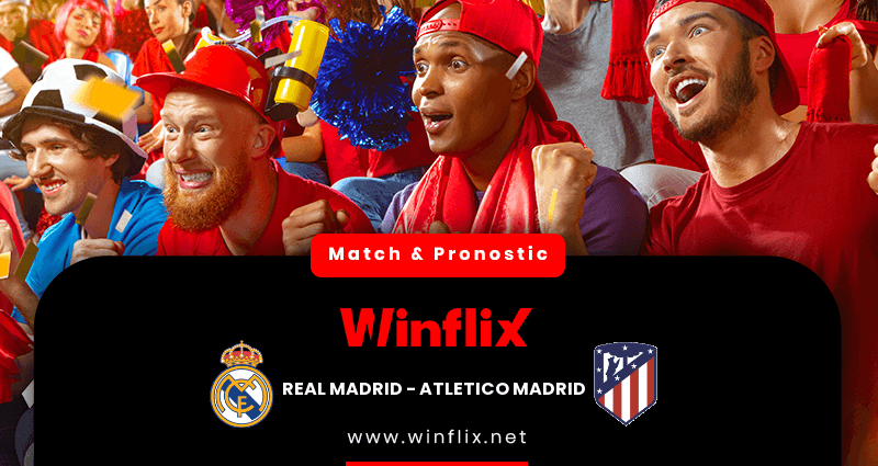 Pronostic Real Madrid Atletico Madrid