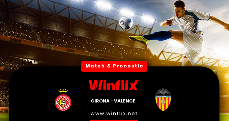 Pronostic Girona Valence