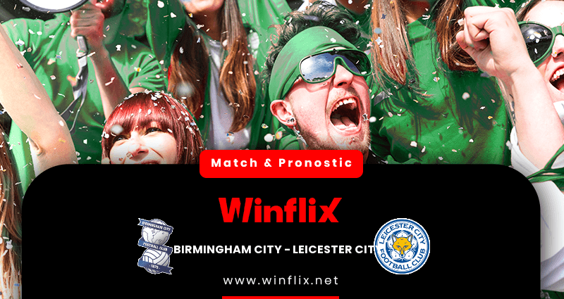 Pronostic Birmingham City Leicester City