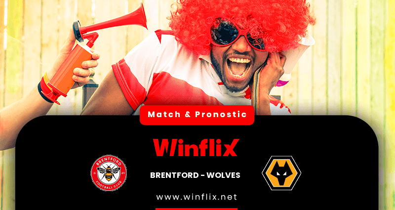 Pronostic Brentford Wolves