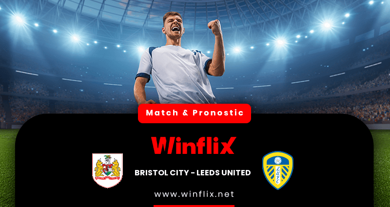 Pronostic Bristol City Leeds United