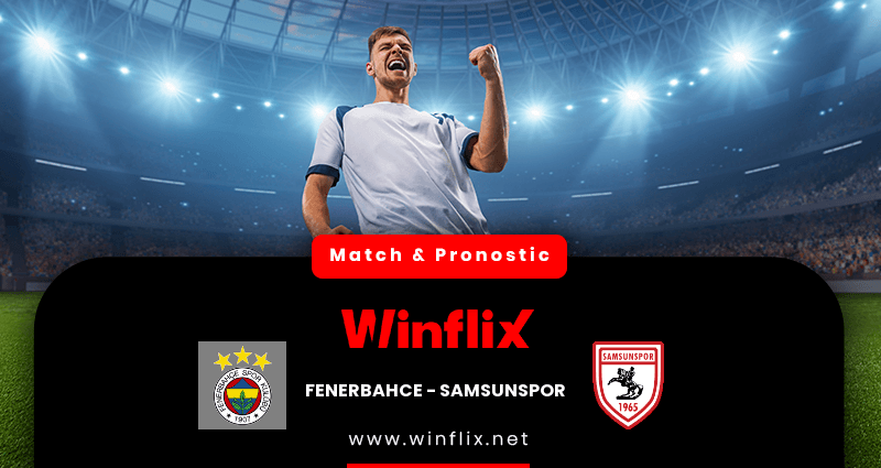 Pronostic Fenerbahce Samsunspor