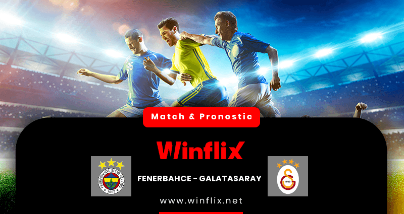 Pronostic Fenerbahce Galatasaray