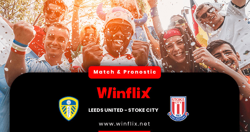 Pronostic Leeds United Stoke City