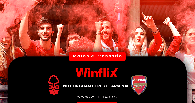 Pronostic Nottingham Forest Arsenal